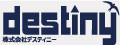 Destiny Inc. (KK)